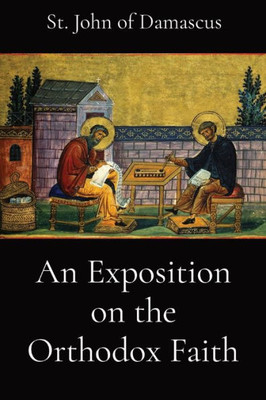 An Exposition On The Orthodox Faith