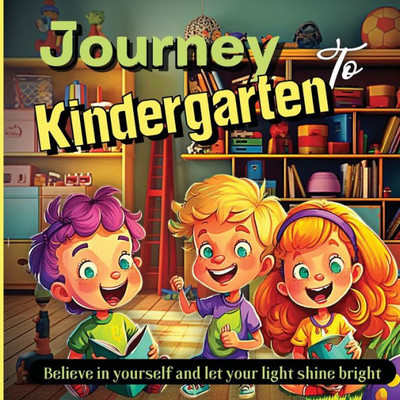 Journey To Kindergarten: A World Of Discoveries