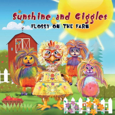 Sunshine And Giggles: Flossy On The Farm