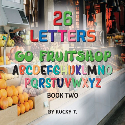 26 Letters: Go Fruitshop Book 2