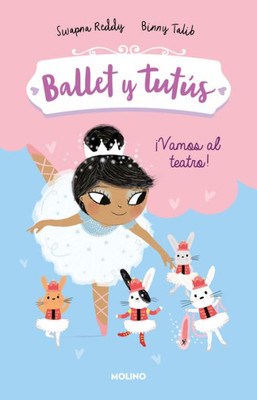 Vamos Al Teatro / Ballet Bunnies #4: The Lost Slipper (Ballet Y Tutús) (Spanish Edition)
