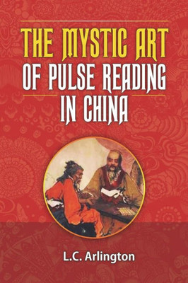 The Mystic Art Of Pulse Reading In China