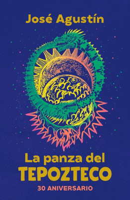 La Panza Del Tepozteco (Edición 30 Aniversario) / The Belly Of Tepozteco (Spanish Edition)