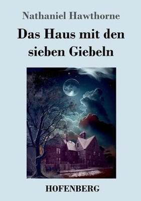 Das Haus Mit Den Sieben Giebeln (German Edition)