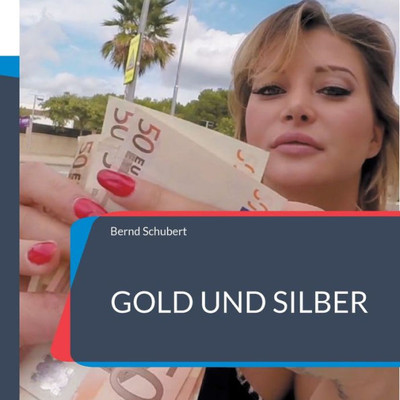 Gold Und Silber (German Edition)