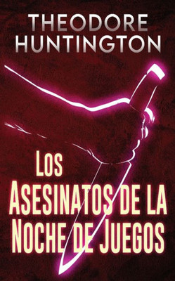 Los Asesinatos De La Noche De Juegos (Spanish Edition)