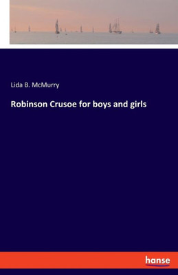 Robinson Crusoe For Boys And Girls