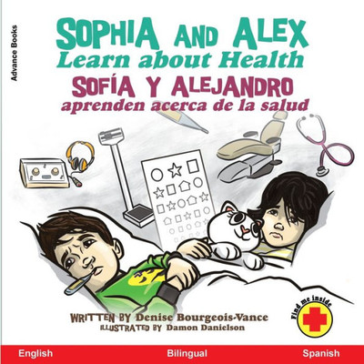 Sophia And Alex Learn About Health: Sofía Y Alejandro Aprenden Acerca De La Salud (Spanish Edition)