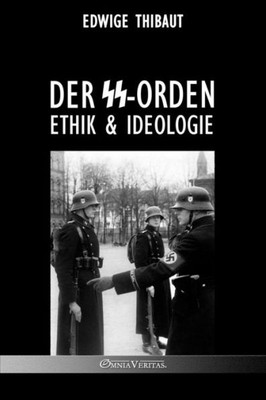 Der Ss-Orden: Ethik & Ideologie (German Edition)