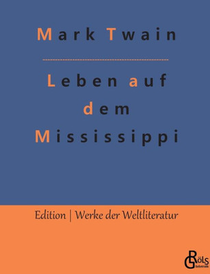 Leben Auf Dem Mississippi: Nach Dem Fernen Westen (German Edition)