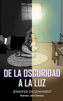 De La Oscuridad A La Luz (Spanish Edition)