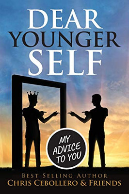 Dear Younger Self: My Advice To You