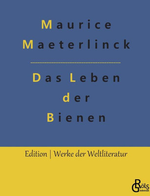 Das Leben Der Bienen (German Edition)