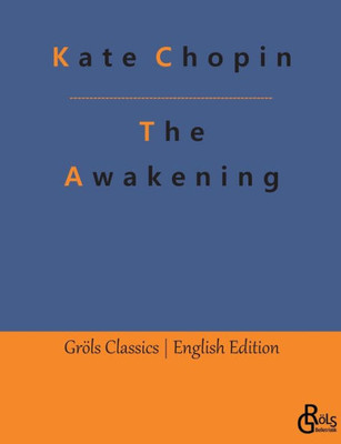 The Awakening: And Other Great Short Stories