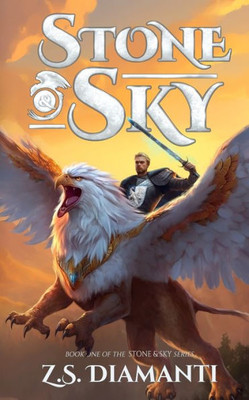 Stone & Sky: An Epic Fantasy Adventure (The Stone & Sky Series)