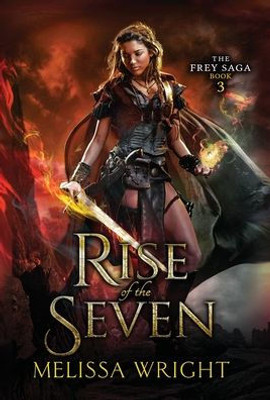 Rise Of The Seven (The Frey Saga)