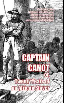 Captain Canot: Or, Twenty Years Of An African Slaver