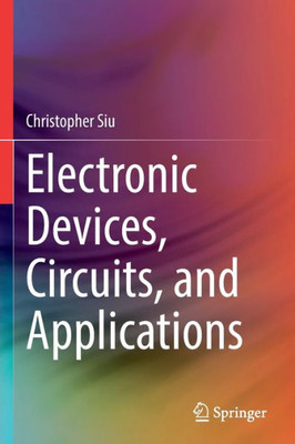 Electronic Devices, Circuits, And Applications