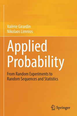 Applied Probability: From Random Experiments To Random Sequences And Statistics