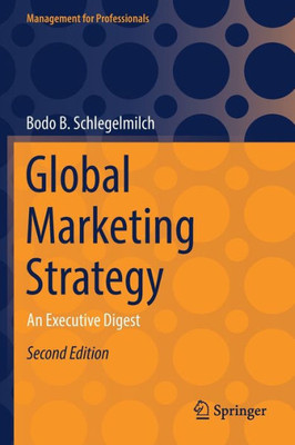 Global Marketing Strategy: An Executive Digest (Management For Professionals)