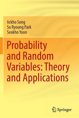 Probability And Random Variables: Theory And Applications