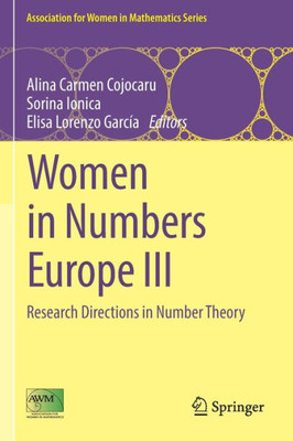 Women In Numbers Europe Iii: Research Directions In Number Theory (Association For Women In Mathematics Series, 24)