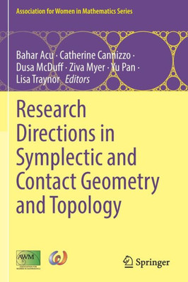 Research Directions In Symplectic And Contact Geometry And Topology (Association For Women In Mathematics Series, 27)
