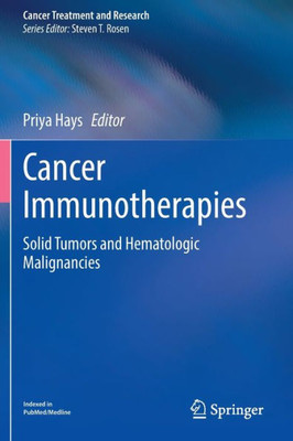 Cancer Immunotherapies: Solid Tumors And Hematologic Malignancies (Cancer Treatment And Research, 183)