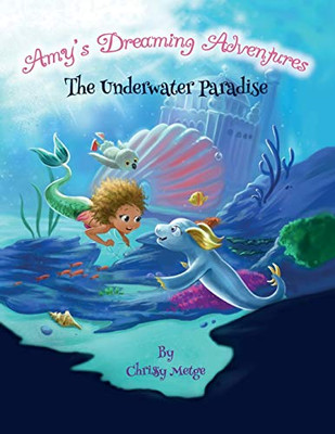 Amy's Dreaming Adventures - The Underwater Paradise
