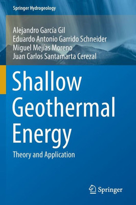 Shallow Geothermal Energy: Theory And Application (Springer Hydrogeology)