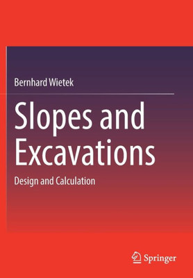 Slopes And Excavations: Design And Calculation