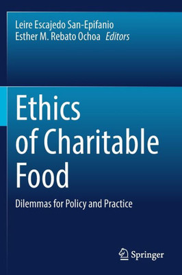 Ethics Of Charitable Food: Dilemmas For Policy And Practice