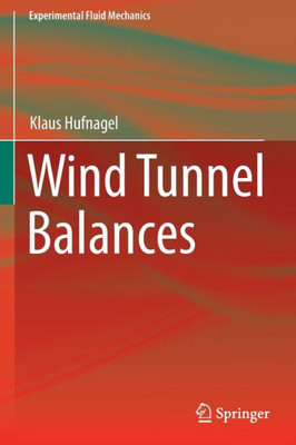 Wind Tunnel Balances (Experimental Fluid Mechanics)