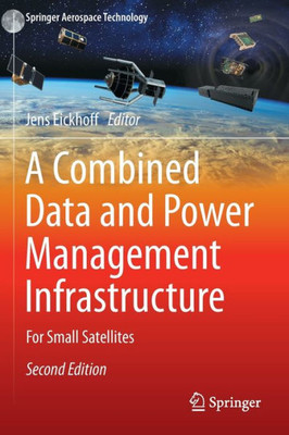 A Combined Data And Power Management Infrastructure: For Small Satellites (Springer Aerospace Technology)