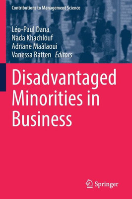Disadvantaged Minorities In Business (Contributions To Management Science)