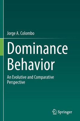 Dominance Behavior: An Evolutive And Comparative Perspective
