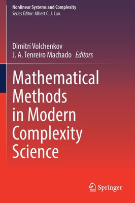 Mathematical Methods In Modern Complexity Science (Nonlinear Systems And Complexity, 33)