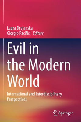 Evil In The Modern World: International And Interdisciplinary Perspectives