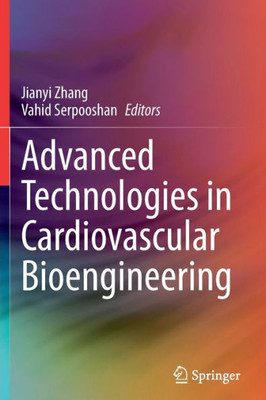 Advanced Technologies In Cardiovascular Bioengineering