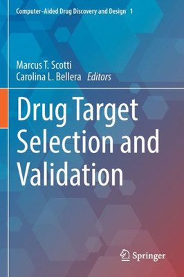 Drug Target Selection And Validation (Computer-Aided Drug Discovery And Design, 1)