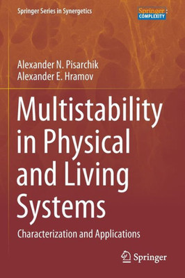 Multistability In Physical And Living Systems: Characterization And Applications (Springer Series In Synergetics)
