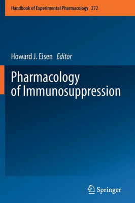 Pharmacology Of Immunosuppression (Handbook Of Experimental Pharmacology, 272)