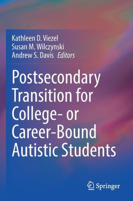 Postsecondary Transition For College- Or Career-Bound Autistic Students