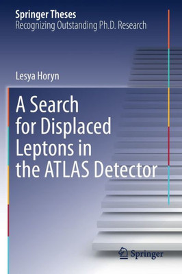 A Search For Displaced Leptons In The Atlas Detector (Springer Theses)