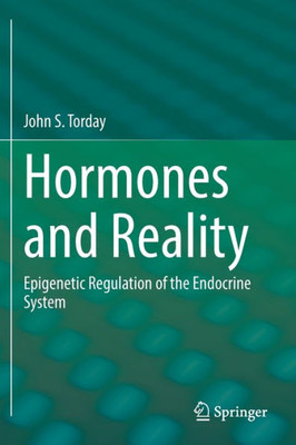 Hormones And Reality: Epigenetic Regulation Of The Endocrine System