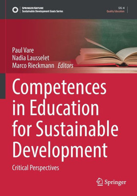 Competences In Education For Sustainable Development: Critical Perspectives (Sustainable Development Goals Series)
