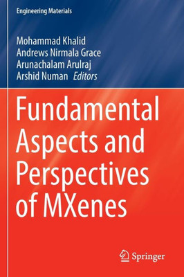 Fundamental Aspects And Perspectives Of Mxenes (Engineering Materials)