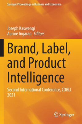 Brand, Label, And Product Intelligence: Second International Conference, Cobli 2021 (Springer Proceedings In Business And Economics)