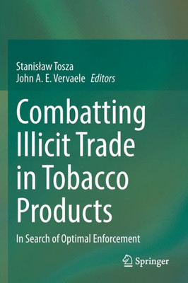 Combatting Illicit Trade In Tobacco Products: In Search Of Optimal Enforcement