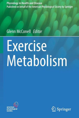 Exercise Metabolism (Physiology In Health And Disease)